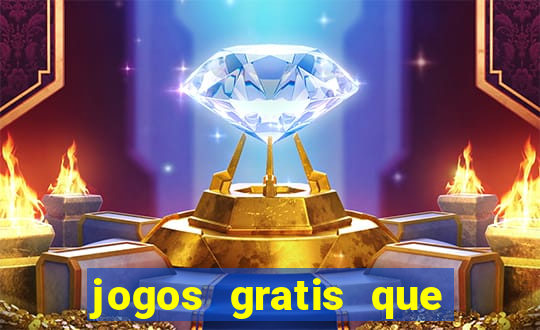 jogos gratis que realmente ganha dinheiro